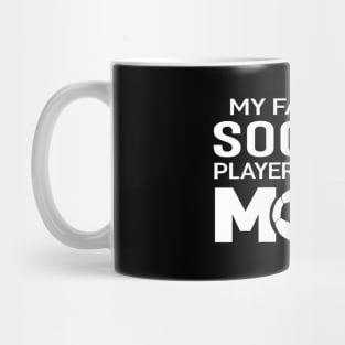 My Favorite Soccer Player Calls Me Mom Mug